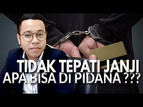 TIDAK TEPATI JANJI APA BISA DI PIDANA??