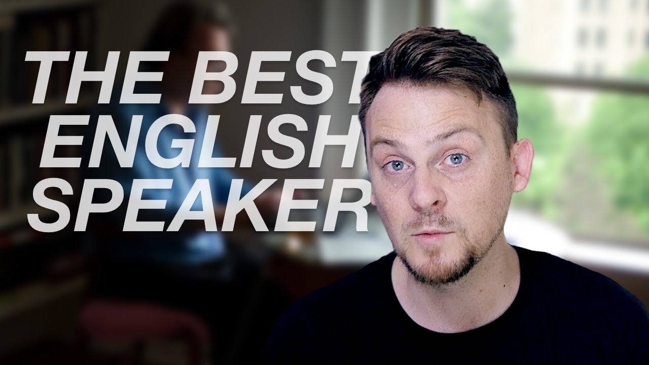 Who is the BEST English speaker? (and what can we learn from them