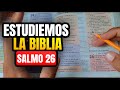 Aprende a estudiar la biblia correctamente salmo 26