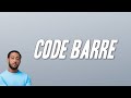 Lacrim - CODE BARRE (Paroles)