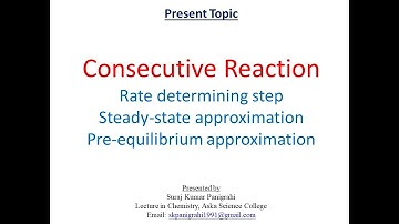 8: Consecutive reaction, steady-state approximation, pre-equilibrium approximatioin