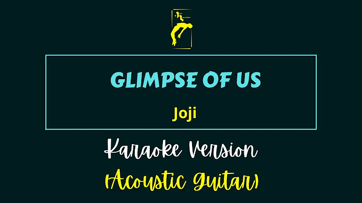 GLIMPSE OF US (ACOUSTIC GUITAR) - Joji | KARAOKE VERSION