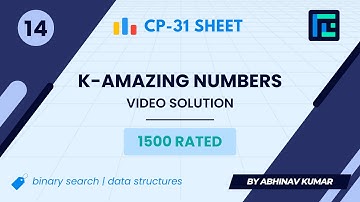 #14 k-Amazing Numbers | Video Solution | 1500 Rated | TLE CP-31 Sheet | Best Codeforces Problems