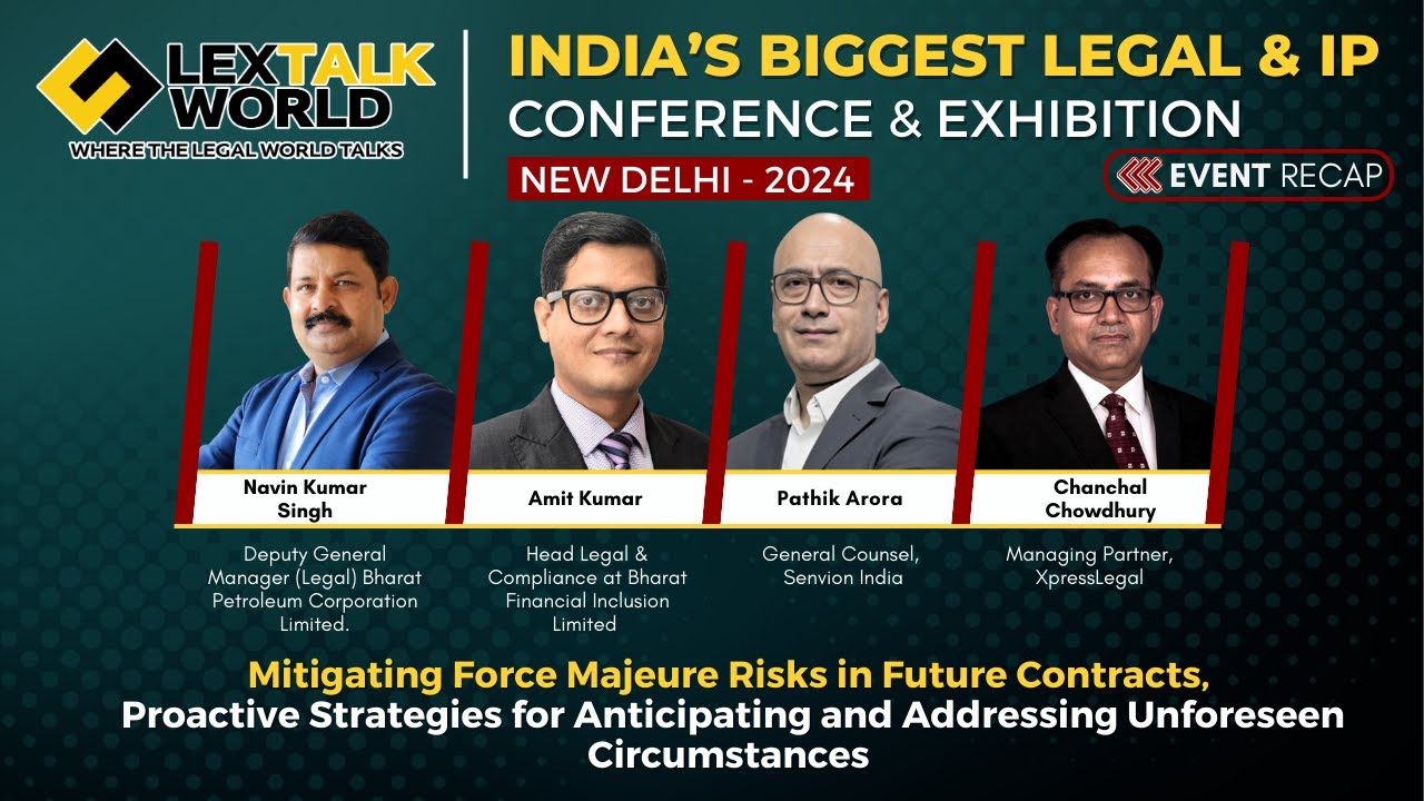 Proactive Strategies: Mitigating Force Majeure Risks in Contracts | LexTalk World Conference -2024