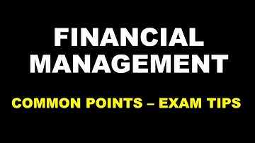 FINANCIAL MANAGEMENT | COMMON POINTS | EXAM TIPS | EASY TOPICS | CALICUT UNIVERSITY | BCOM
