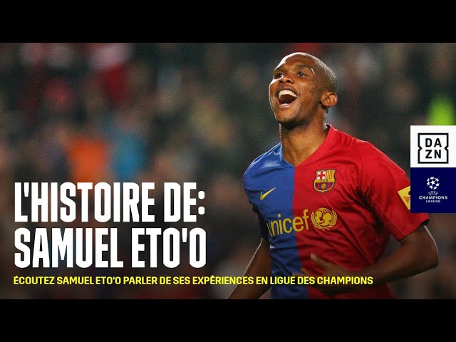 L Histoire De Samuel Eto O Uefa Ligue Des Champions Youtube