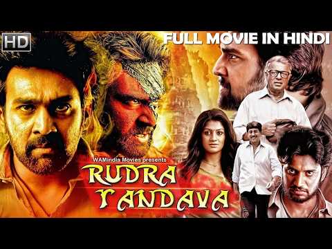 RUDRATANDAVA | New Released South Hindi Dubbed Movie | Action • Drama • Thriller | Full Movie