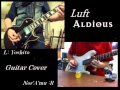 Aldious / Luft (guitar cover) feat. Nor&#39;A&#39;mu