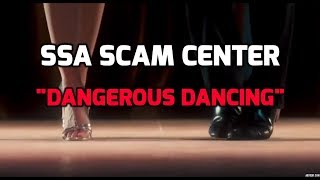 Social Security Scam “Dangerous Dancing” 👠👠