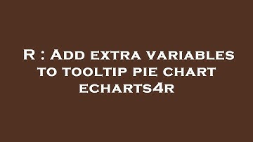 R : Add extra variables to tooltip pie chart echarts4r