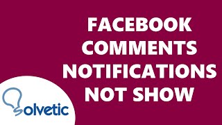 Facebook Comment Notifications on Not Showing FIX ✅✅