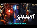 South Indian Movies Dubbed In Hindi Full Movie "SHAAPIT" | Horror Movies In Hindi | Hindi Movies