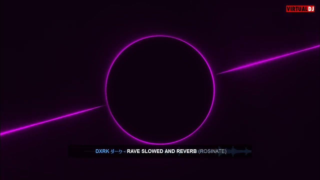Rave dxrk slowed. Rave slowed. Рейв фонк. Rave dxrk slowed. Rave от dxrk ダーク.