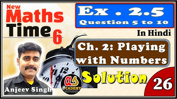 26 Ch. 2 Playing with Numbers | Ex 2.5 Question No 5 to 10 | New Maths Time class 6 chapter 2 Hindi