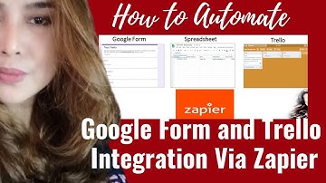 Google Form and Trello Integration Via Zapier