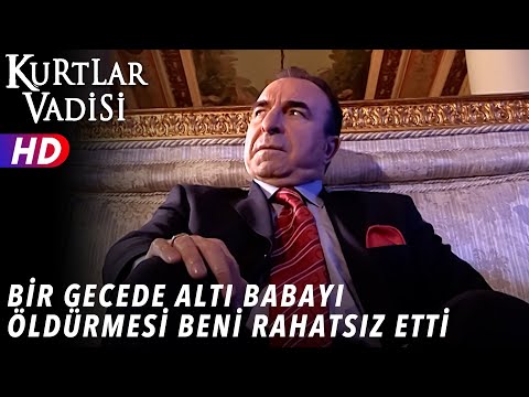 Bir Gecede Altı Babayı Öldürmesi Beni Rahatsız Etti - Kurtlar Vadisi