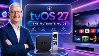 Apple TV Is Getting Faster after Major Upgrades: tvOS 27 Hidden Features!