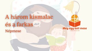 A három kismalac és a farkas - Népmese | Még Egy Esti Mese