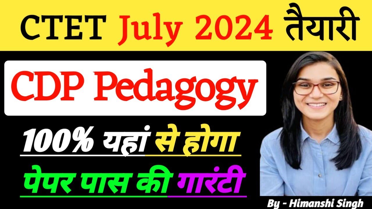 CTET July 2024 - CDP Pedagogy by himanshi Singh @LetsLEARN2016 # ...