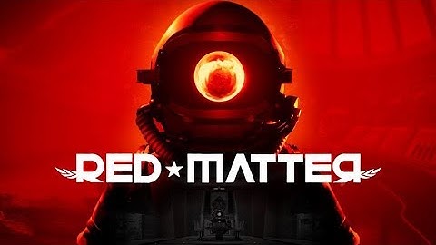Red Matter VR Walkthrough