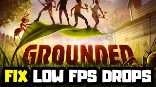 How to FIX Grounded Low FPS Drops | FPS BOOST