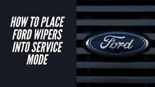 Ford Tips & Tricks - How To Place Ford Front Wipers Into Service Mode - Focus - Kuga - Mondeo