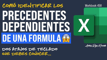Shortcut para detectar PRECEDENTES y DEPENDIENTES de una fórmula en Excel