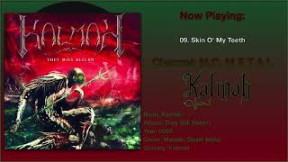 Skin O&#39; My Teeth - Kalmah 2002, They Will Return Album.