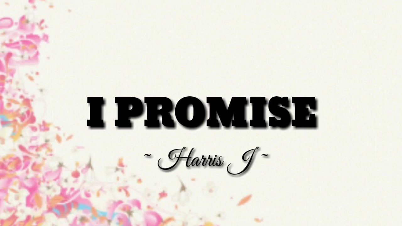 Harris J - I Promise | Lyrics - YouTube