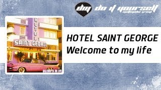 HOTEL SAINT GEORGE - Welcome to my life [Official] chords