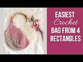 Easiest Crochet Bag from 4 Rectangles