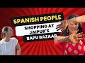 Spanish people shopping at jaipurs bapu bazaar  jaipur shopping tour  absolute abhi vlogs