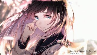 Save Your Tears | The Weeknd | NightCore