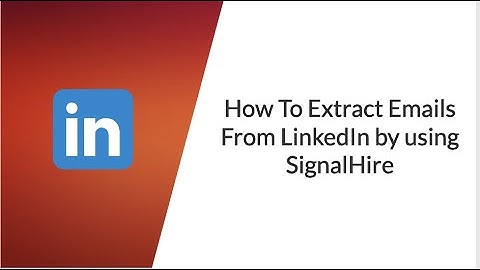 How To Extract Emails From LinkedIn by using SignalHire