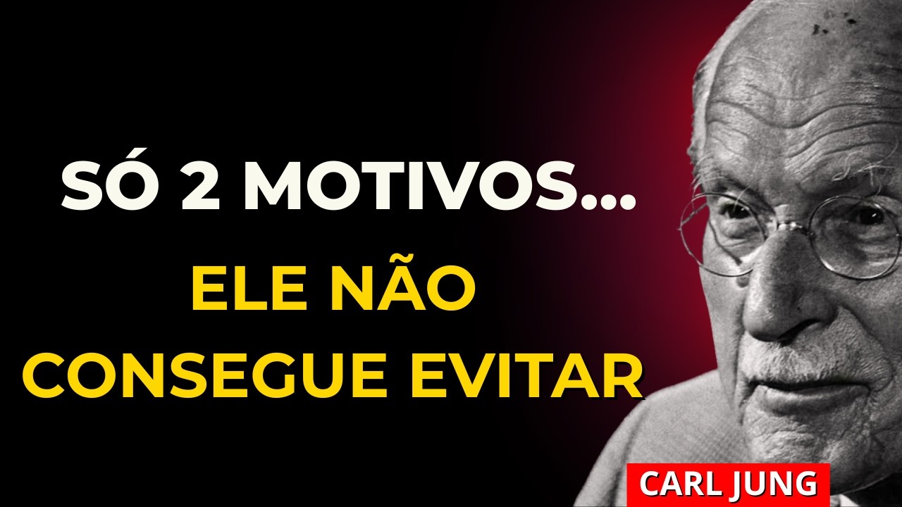UM HOMEM Se Conecta Emocionalmente com Você Por Apenas Dois Motivos | Carl Jung