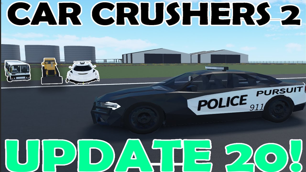 Update 20 Car Crushers 2 New Police Car Youtube - destroying expensive cars roblox car crushers 2
