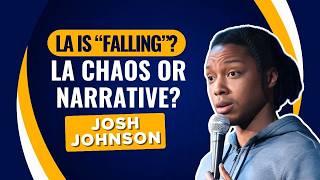 LA Crisis Feels Manufactured - Something Isn’t Right | Josh Johnson Wealth
