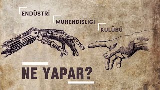 Endüstri Mühendisliği Kulübü Ne Yapar? Ticaret Emk Ile 2024-2025 Dönemine Bir Bakış