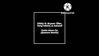 Diddy ft. Bryson Tiller, Yung Miami, \& Ashanti - Gotta Move On (Queens Mix) ✨
