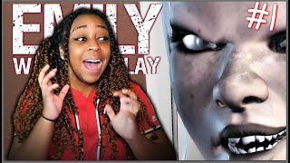 I DON'T WANT TO PLAY!!! | Emily Wants To Play Gameplay!!! | Part 1 I DON'T WANT TO PLAY!!! | Emily Wants To Play Gameplay!!! | Part 1