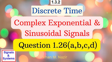 DT Complex Exponential || End Ch Question1.26(a,b,c,d) || Exponential & Sinusoidal Signals ||SS1.3.2