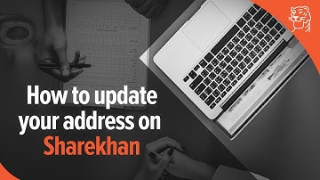 How to update your address with Sharekhan in 5 steps