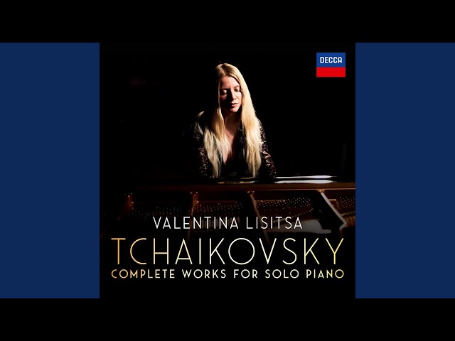 Tchaïkovsky - Deux Morceaux op. 10: (2) Humoresque : Valentina Lisitsa, piano