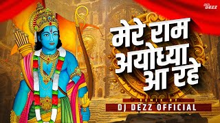 Mere Ram Ayodhya AA Rahe | Ram Mandir Mahotsav Special 2024-DJ DEZZ Resimi