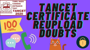 TANCET UPDATES🥳|CERTIFICATE REUPLOAD DOUBTS part 1🧐|TANCET MBA|TANCET ME |TANCET 2020 UPDATES