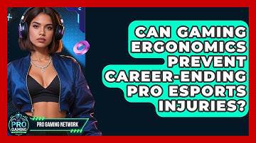 Can Gaming Ergonomics Prevent Career-ending Pro Esports Injuries? - Pro Gaming Network