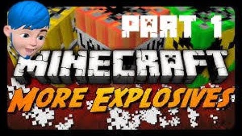 MINECRAFT: EVEN MORE EXPLOSIVES MOD PART 1 SHOWCASE