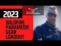 2023 Wildland Fire Paramedic Loadout