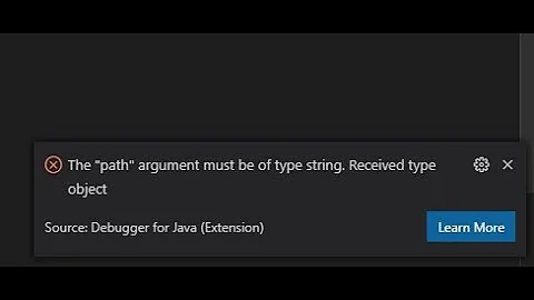 Visual Studio Code Java: The "path" argument must be of type string. Received type object.