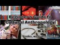Beginners Guide To Cultural Anthropology Books Websites And Movies To Get Yourself Started 